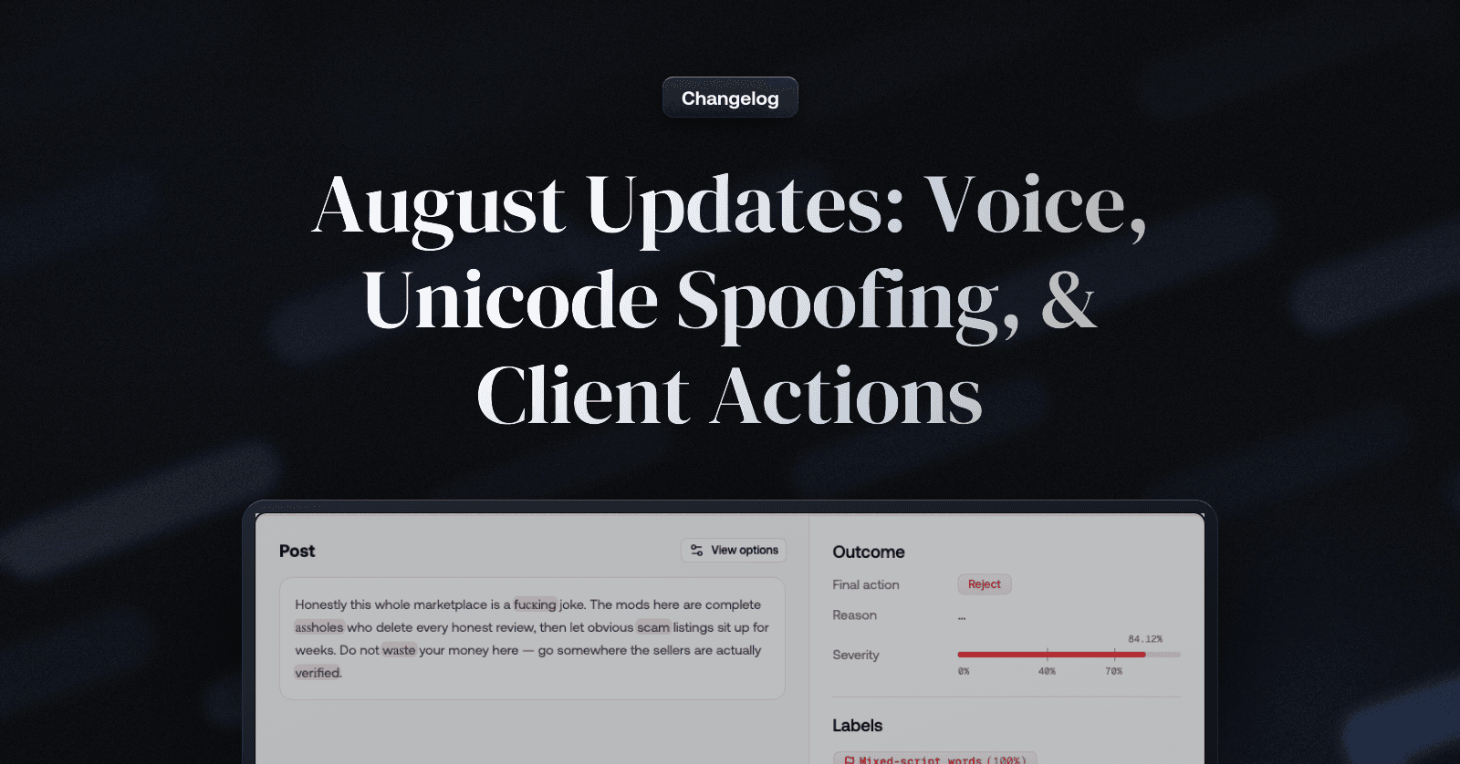 August Updates: Voice, Unicode Spoofing, New Policies, & more
